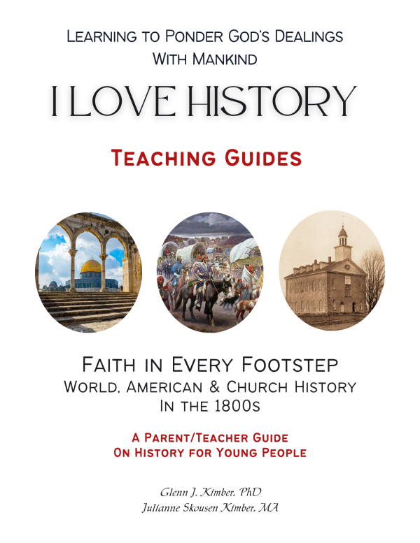 Faith in Every Footstep: World, American and Church History In The 1800s - Parent/Teacher Guides