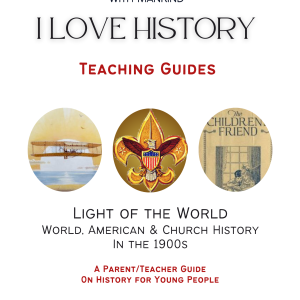 Light of the World: World, American & Church History In The 1900s - Parent/Teacher Guides