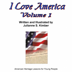 I Love America Volume 1 – Parent/Teacher Manual