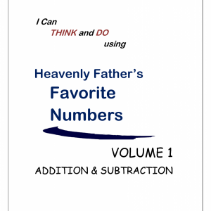 Heavenly Father’s Favorite Numbers – Volume 1